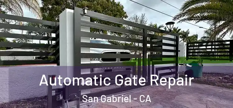 Automatic Gate Repair San Gabriel - CA