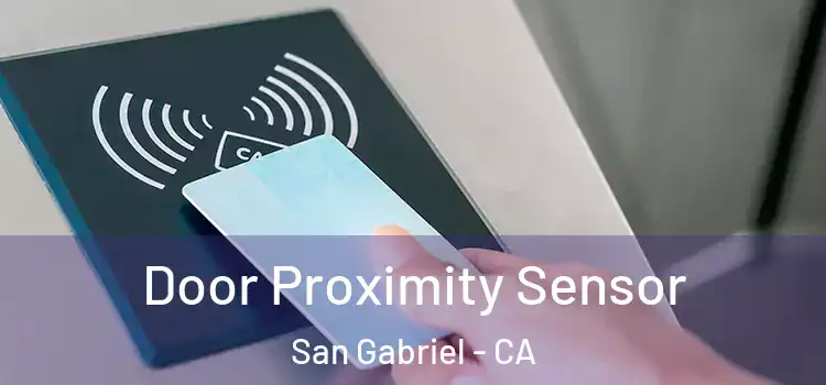 Door Proximity Sensor San Gabriel - CA
