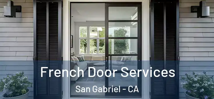 French Door Services San Gabriel - CA