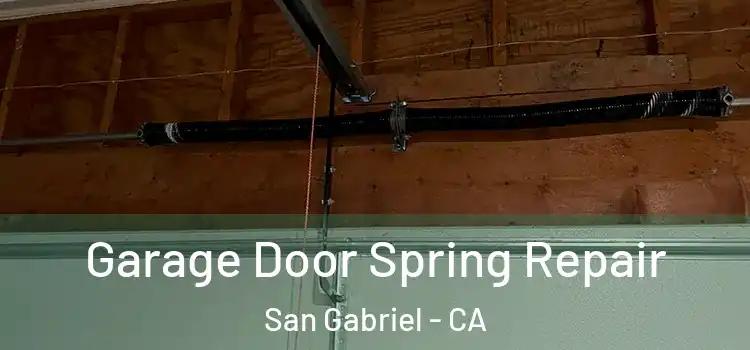  Garage Door Spring Repair San Gabriel - CA