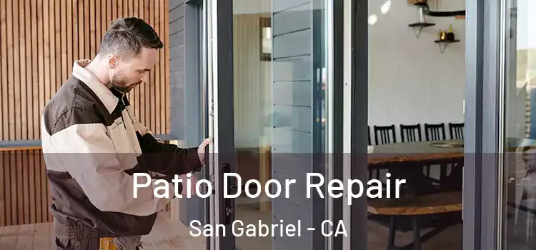 Patio Door Repair San Gabriel - CA