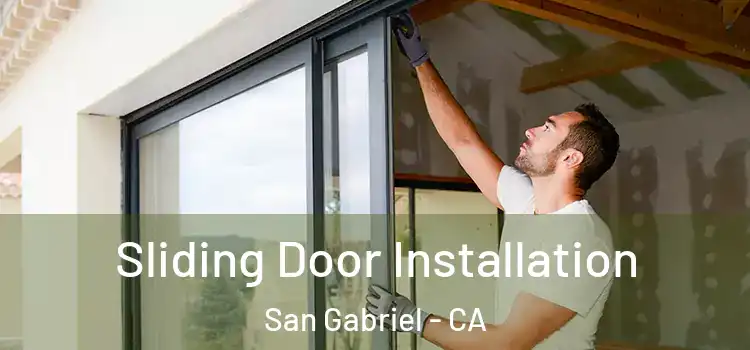 Sliding Door Installation San Gabriel - CA