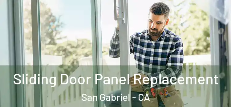  Sliding Door Panel Replacement San Gabriel - CA