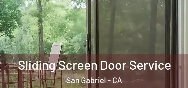 Sliding Screen Door Service San Gabriel - CA